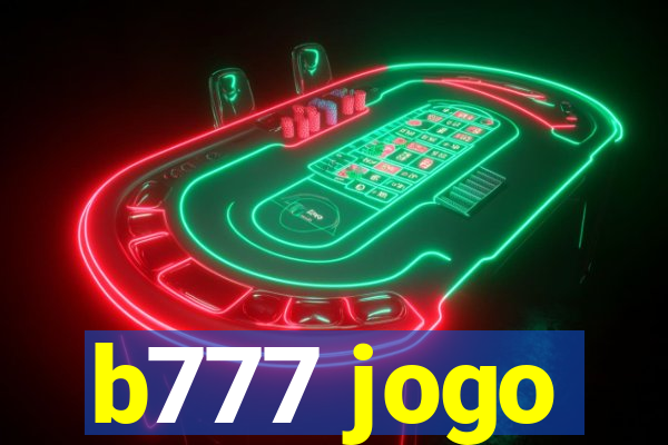 b777 jogo